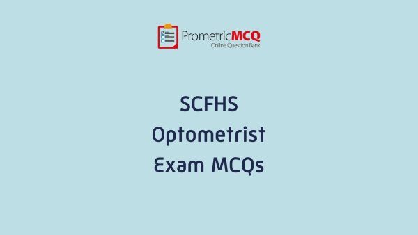 SCFHS Optometrist Exam MCQs SCFHS Optometrist Exam MCQs