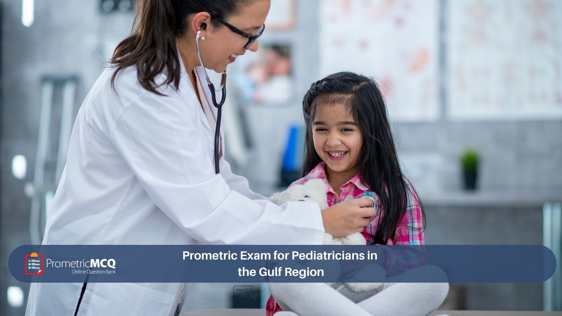 Prometric Exam for Pediatricians in the Gulf Region