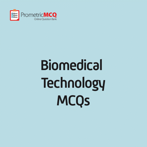 Biomedical Technology MCQs Biomedical Technology MCQs
