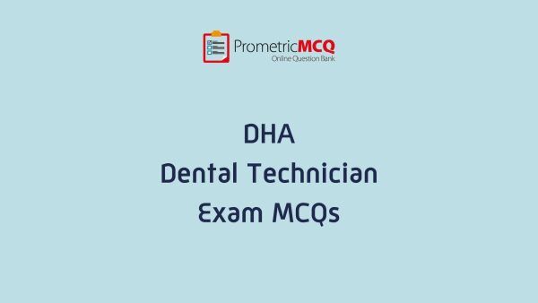 DHA Dental Technician Exam MCQs DHA Dental Technician Exam MCQs