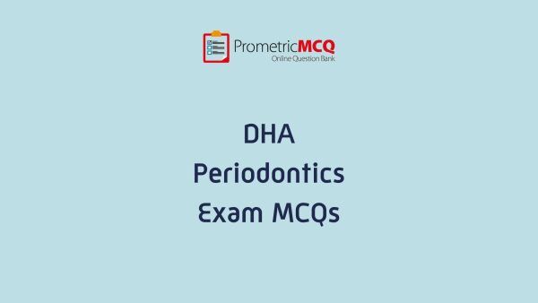 DHA Periodontics Exam MCQs DHA Periodontics Exam MCQs