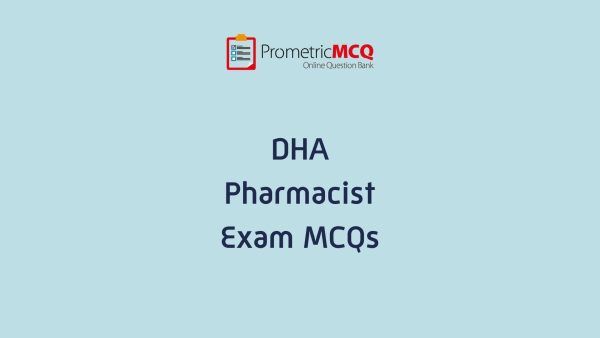 DHA Pharmacist Exam MCQs DHA Pharmacist Exam MCQs