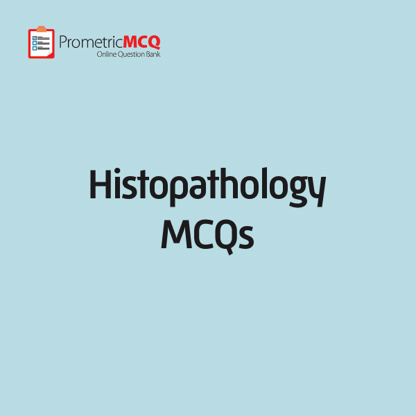 Histopathology MCQs Histopathology MCQs