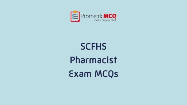 SCFHS Pharmacist Exam MCQs SCFHS Pharmacist Exam MCQs