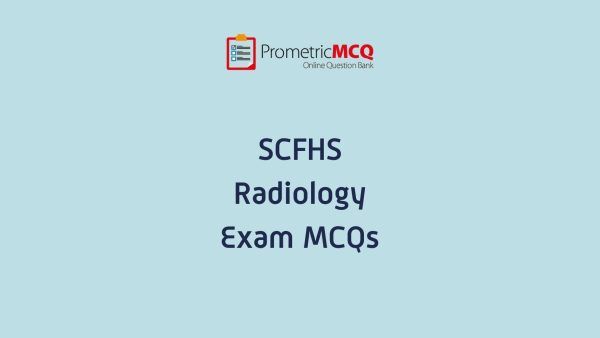 SCFHS Radiology Exam MCQs SCFHS Radiology Exam MCQs
