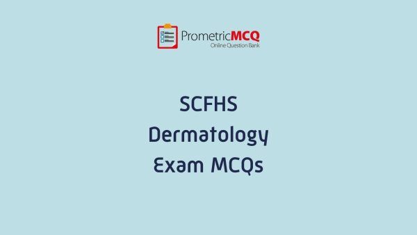 SCFHS Dermatology Exam MCQs SCFHS Dermatology Exam MCQs