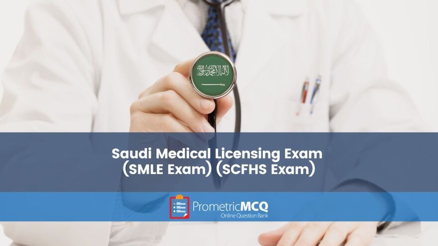 Saudi Medical Licensing Exam (SMLE Exam) (SCFHS Exam)