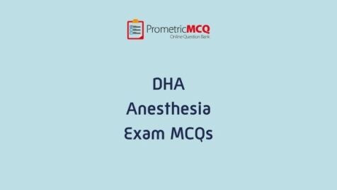 DHA Anesthesia Exam MCQs DHA Anesthesia Exam MCQs