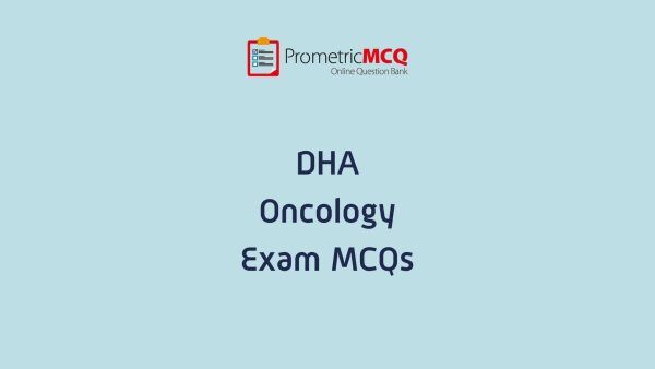 DHA Oncology Exam MCQs DHA Oncology Exam MCQs