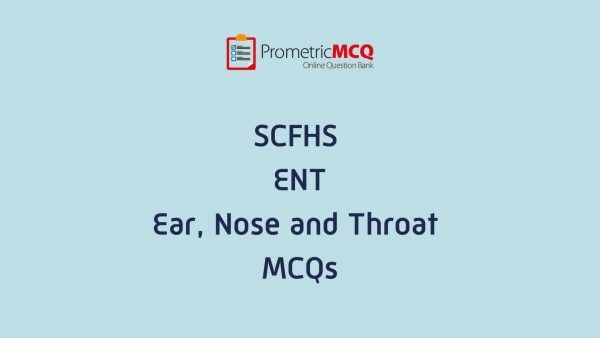 SCFHS ENT Exam MCQs SCFHS ENT Exam MCQs