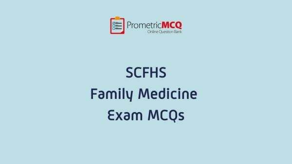 SCFHS Family Medicine Exam MCQs SCFHS Family Medicine Exam MCQs