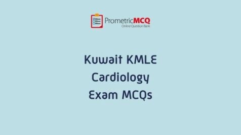 KMLE Kuwait Prometric Cardiology Exam MCQs KMLE Kuwait Prometric Cardiology Exam MCQs